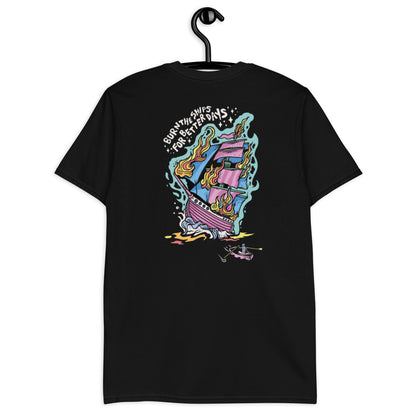 Burn The Ships For Better Days T-Shirt - Design #2